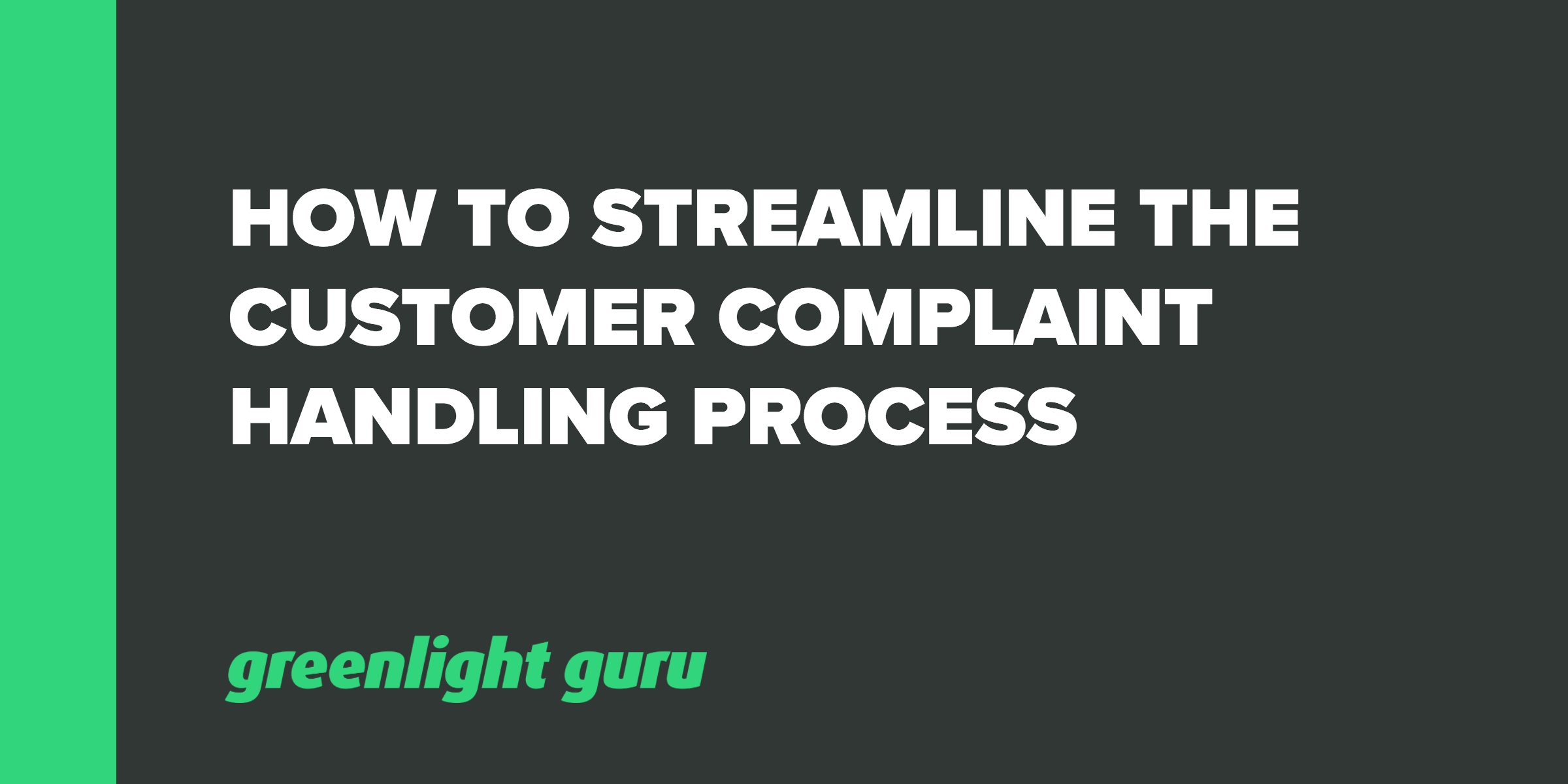 How to Streamline the Customer Complaint Handling Process